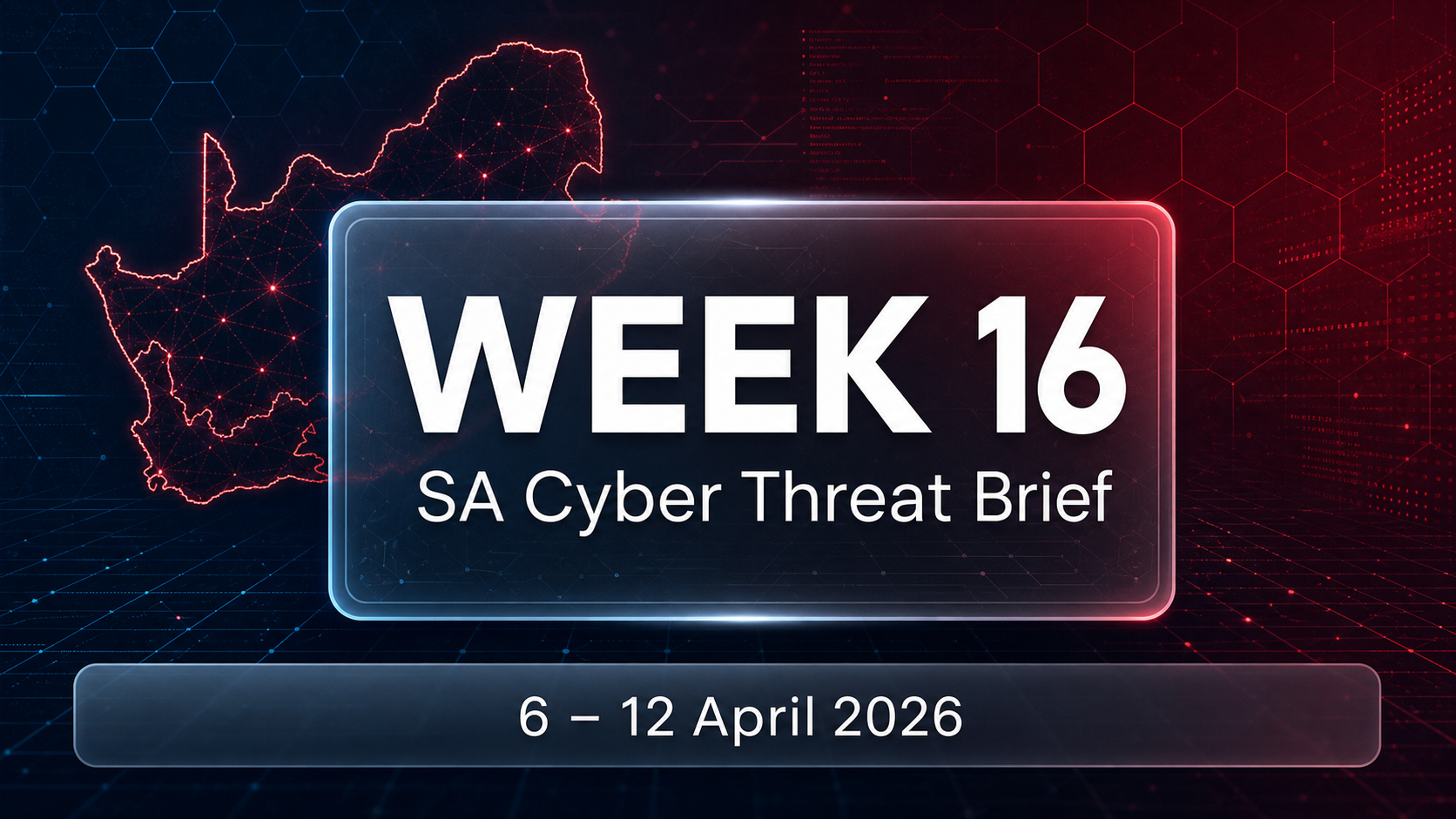 Week 16 2026 Threat Intelligence Report – South Africa
